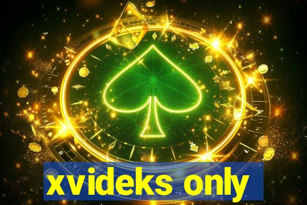xvideks only